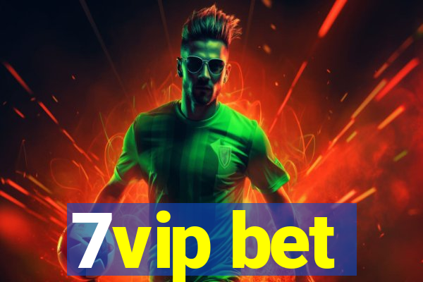 7vip bet